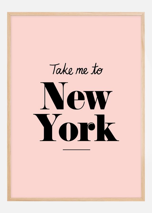 Take me to New York - Pink Plakāts