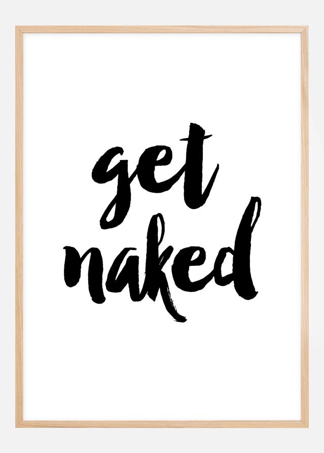 Get naked Plakāts