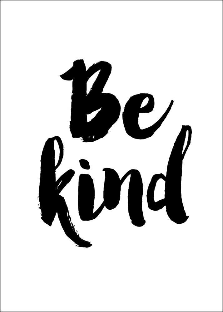 Be Kind Plakāts