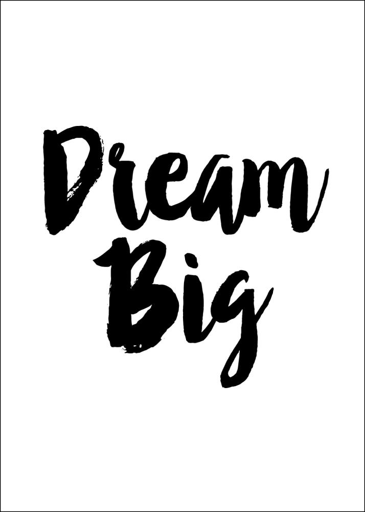 Dream Big Plakāts