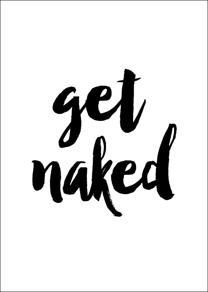 Get naked Plakāts