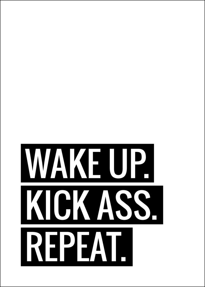 Wake Up Kick Ass Repeat II - Plakāts