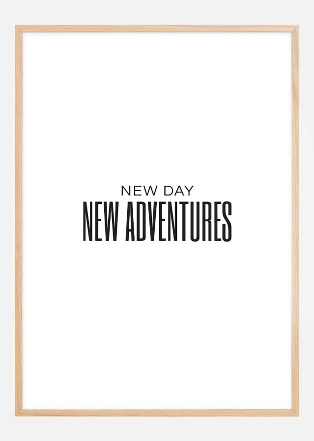 New day - NEW ADVENTURES Plakāts