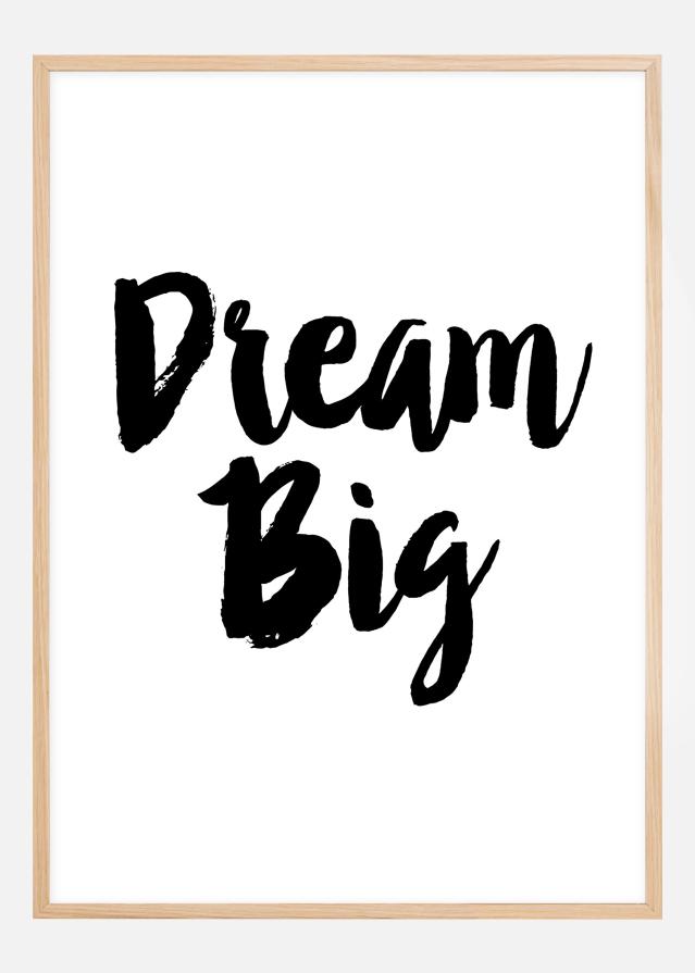 Dream Big Plakāts