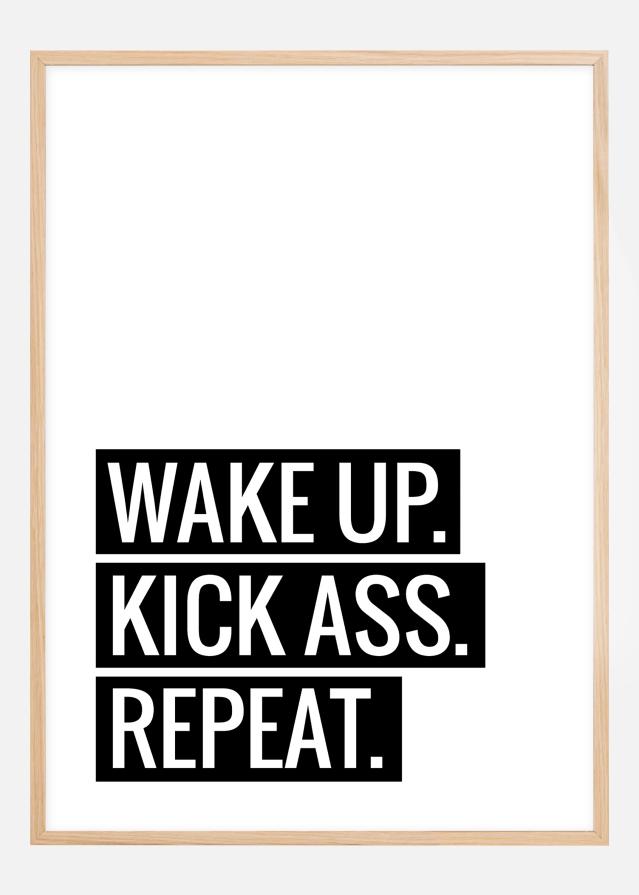 Wake Up Kick Ass Repeat II - Plakāts