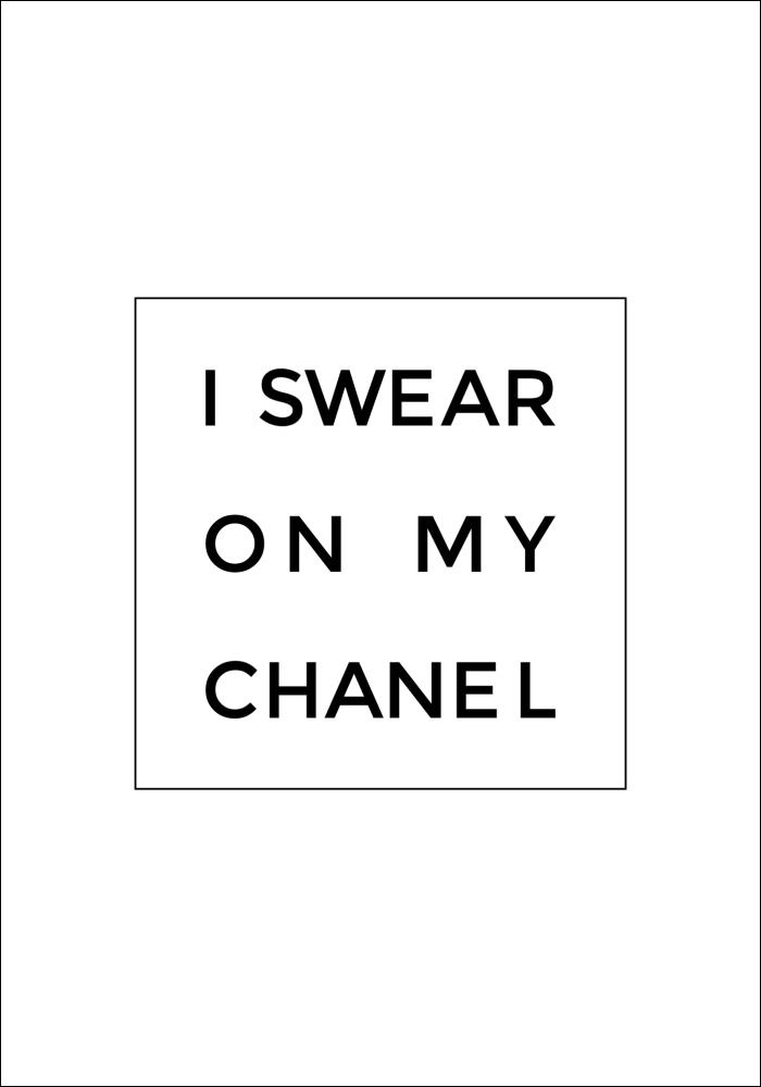 I swear on my chanel Plakāts