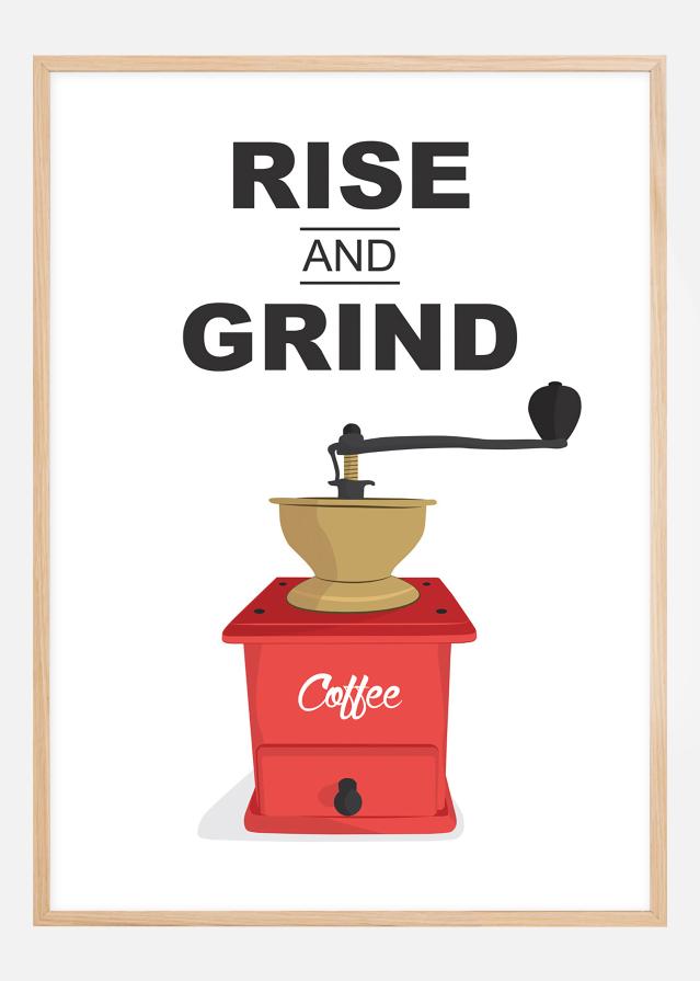 Rise and Grind, Coffee Plakāts